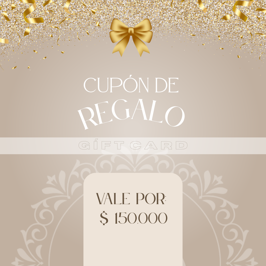 CUPÓN DE REGALO POR $150.000