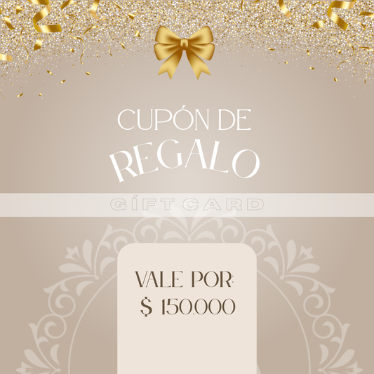 CUPÓN DE REGALO POR $150.000